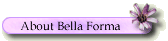 About Bella Forma
